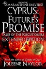 Cyprus: Future's Promise (Tales of the Executioners) - Joleene Naylor - 9781370899081