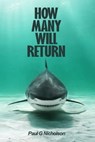How Many Will Return - Paul Nicholson - 9781370988099