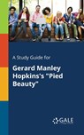 A Study Guide for Gerard Manley Hopkins's "Pied Beauty" - Cengage Learning Gale - 9781375386340
