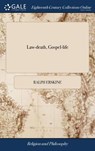 Law-death, Gospel-life - Ralph Erskine - 9781379455851