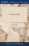 The British Herbal - John Hill - 9781379883401