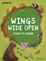 Readerful Books for Sharing: Year 6/Primary 7: Wings Wide Open: Poems to Share - Catherine Baker - 9781382040983