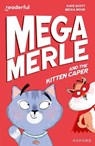 Readerful Independent Library: Oxford Reading Level 12: Mega Merle and the Kitten Caper - Kate Scott - 9781382041577