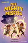 Readerful Independent Library: Oxford Reading Level 16: The Mighty Misfits - Abbie Rushton - 9781382041850