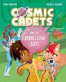 Cosmic Cadets and the Bubblegum Bots - Ryan Crawford - 9781382054362