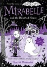 Mirabelle and the Haunted House: Volume 10 - Harriet Muncaster - 9781382055420