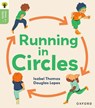 Oxford Reading Tree Green Sparks: Level 6: Running in Circles - Isabel Thomas - 9781382057233