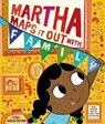 Martha Maps It Out With Family - Leigh Hodgkinson - 9781382064248