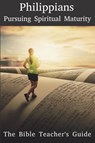 Philippians: Pursuing Spiritual Maturity - Gregory Brown - 9781386012283