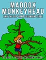 Maddox Monkeyhead and the Off-Limits Climbing Tree - Jack G. Samuel - 9781386029601
