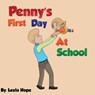 Penny's First Day At School - leela hope - 9781386055235