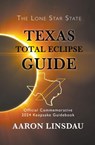 Texas Total Eclipse Guide - Aaron Linsdau - 9781386062646