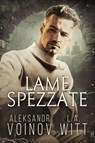 Lame Spezzate - Aleksandr Voinov ; L.A. Witt - 9781386068631