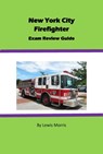 New York City Firefighter Exam Review Guide - Lewis Morris - 9781386078593