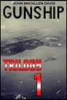 Gunship: Trilogy One - John Macallen Davis - 9781386083658