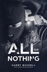 All or Nothing - Garry Bushell ; Craig Brackenridge - 9781386098928