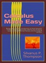 Calculus Made Easy - Silvanus P. Thompson - 9781386118688