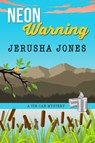 Neon Warning - Jerusha Jones - 9781386119678