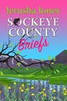 Sockeye County Briefs - Jerusha Jones - 9781386132219