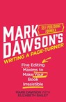 Writing A Page-Turner - Mark J Dawson ; Elizabeth Bailey - 9781386139836