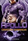 Apollo: Dragon Warrior - Jamie Phoenix ; Ashley West - 9781386150084