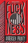 Fuckness - Andersen Prunty - 9781386157397