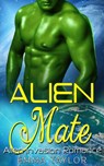 Alien Mate - Scifi Alien Invasion Romance - Emma Taylor - 9781386169246