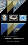 The Master's Complex Priorities - George C. Baker - 9781386172369