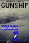 Gunship: Trilogy Two - John Macallen Davis - 9781386201052