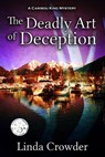 The Deadly Art of Deception - Linda Crowder - 9781386207757