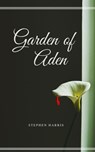 Garden of Aden - steve harris - 9781386210603