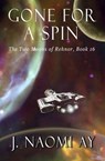 Gone for a Spin - J. Naomi Ay - 9781386216025