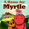 A Home for Myrtle - leela hope - 9781386217626