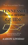 Tennessee Total Eclipse Guide - Aaron Linsdau - 9781386232308