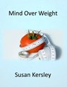 Mind Over Weight - Susan Kersley - 9781386237525