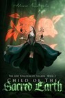 Child of the Sacred Earth - Alicia Michaels - 9781386255765