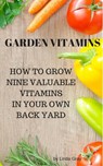 Garden Vitamins - Linda Gray - 9781386257394