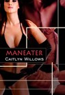 Maneater - Caitlyn Willows - 9781386269380
