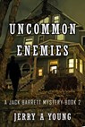 Uncommon Enemies - Jerry A Young - 9781386276074