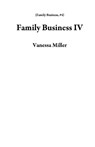 Family Business IV - Vanessa Miller - 9781386278870