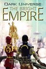 Dark Universe: The Bright Empire - Balogun Ojetade ; Gerald Coleman ; Valjeanne Jeffers ; Penelope Flynn ; Howard Night ; William Hayashi ; Hannibal Tabu ; Tade Thompson ; Robert Jeffrey - 9781386305453
