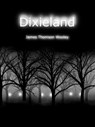 Dixieland - James Thomson Wooley - 9781386308386