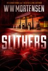 Slithers - WW Mortensen - 9781386310693