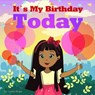 It’s My Birthday Today - leela hope - 9781386326694