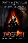 Legacy - Alesha Escobar ; Samantha LaFantasie - 9781386329657