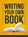 Writing Your Own Book - MUHAMMAD NUR WAHID ANUAR - 9781386340379