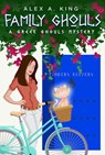 Family Ghouls - Alex A. King - 9781386365846
