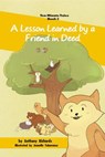A Lesson Learned by a Friend in Deed - Anthony Richards - 9781386368205