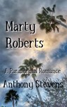Marty Roberts - Anthony Stevens - 9781386399414