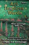 Art Inspires Words - Erin Lee ; EL George ; C. Cotton ; Kathia Iblis ; Michele Shriver ; Tiffany Carby ; Marolyn Krasner - 9781386407294